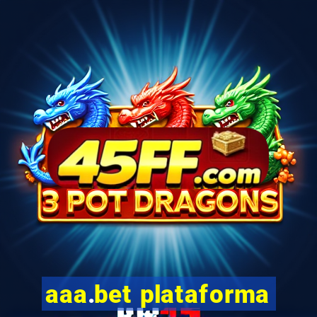 aaa.bet plataforma